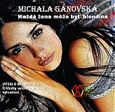  - Michala Gánovská Každá žena môže byť blondína - 295971