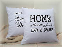 Úžitkový textil - Home is the starting place of LOVE & DREAMS (biely) - 5970039_