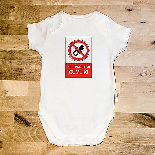 Detské oblečenie - Nestrkajte mi cumlík! - 6600762_