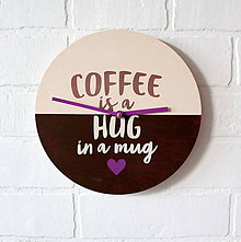 Hodiny - Nástenné hodiny "Coffee is a hug in a mug" - 6860479_
