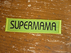 Materiál ručne robený - SUPERMAMA - nášivka - 3006309